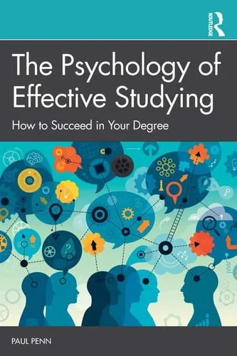 The Psychology of Effective Studying How to Succeed in Your Degree