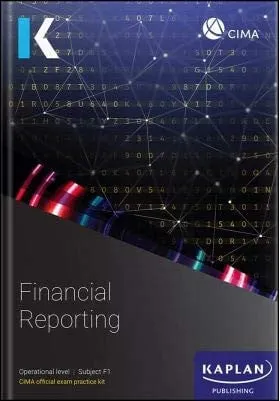 CIMA 2019 professional examinations: financial reporting. Operational level. Subject F1. Exam practice kit