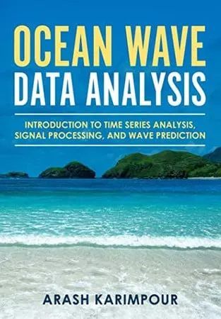 Ocean wave data analysis: introduction to time series analysis signal processing and wave prediction