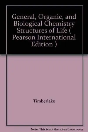 General, Organic, and Biological Chemistry Structures of Life