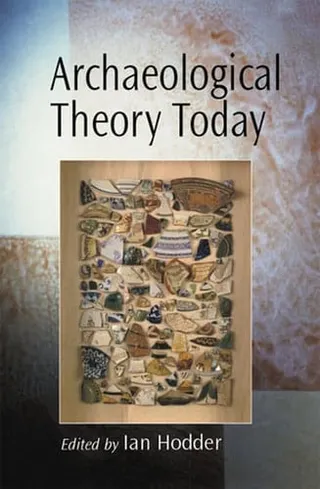 Archaeological theory today