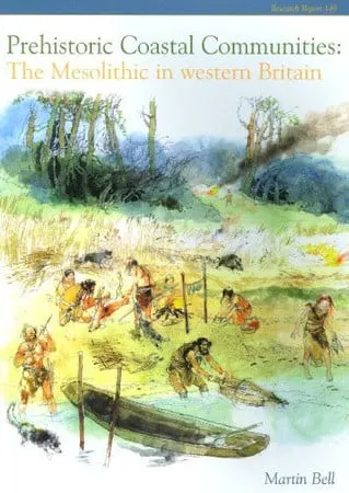 Prehistoric coastal communities: the Mesolithic in Western Britain