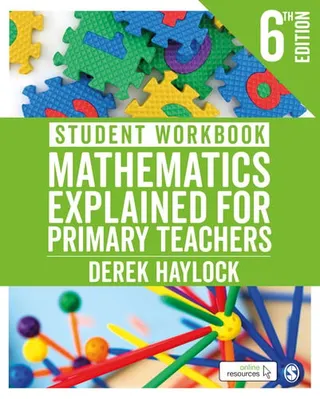 Student workbook: Mathematics explained for primary teachers
