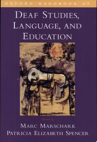 Oxford handbook of deaf studies, language and education