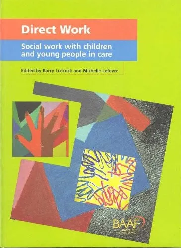 Direct Work Social Work with Children and Young People in Care
