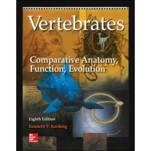 Vertebrates Comparative Anatomy, Function, Evolution