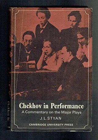 Chekhov in performance : a commentary on the major plays
