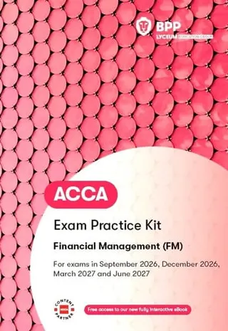 ACCA Financial Management: Exam Practice Kit