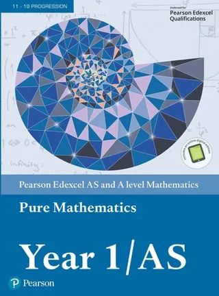 Edexcel AS and A level Mathematics Pure Mathematics Year 1/AS Textbook + e-book (A level Maths and Further Maths 2017)