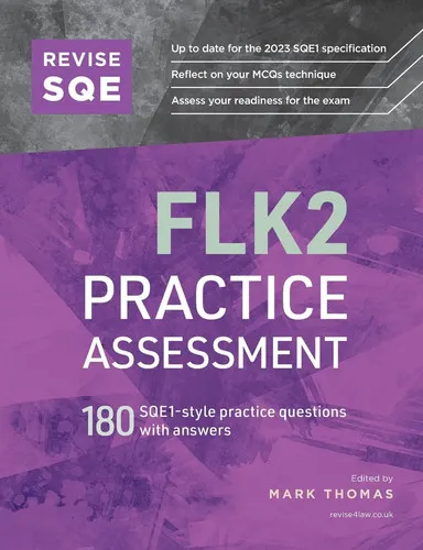 Revise SQE FLK2 Practice Assessment 180 SQE1-style Questions with Answers