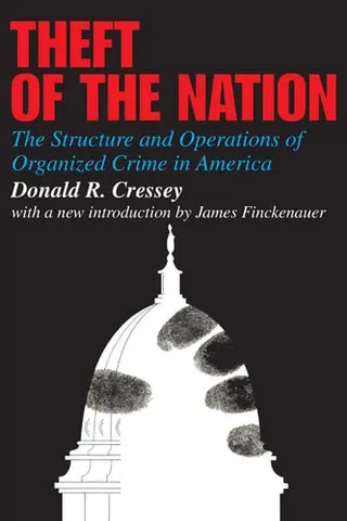 Theft of the nation: the structure and operations of organized crime in America