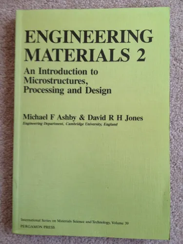 Engineering Materials 2: An Introduction to Microstructures, Processing and Design