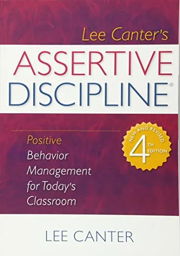 Lee Canter's Assertive Discipline Positive Behavior Management for Today's Classroom