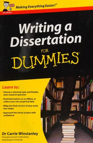 Writing a Dissertation For Dummies, UK Edition