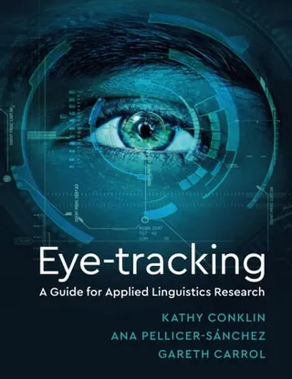 Eye-tracking : a guide for applied linguistics research