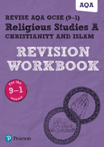 Pearson REVISE AQA GCSE Religious Studies A Christianity and Islam Revision Workbook - for 2025 and 2026 Exams AQA