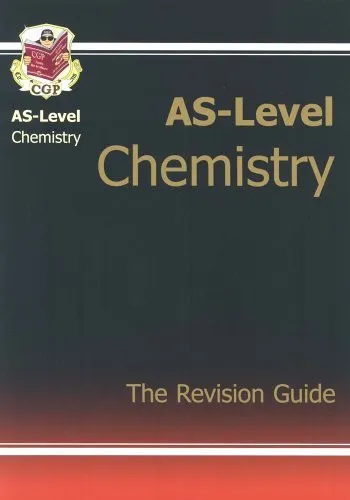 AS-level Chemistry The revision guide