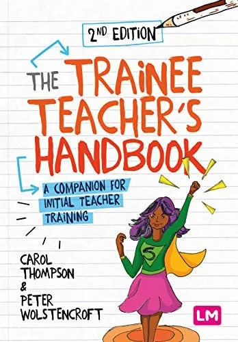 The Trainee Teacher's Handbook A Companion for Initial Teacher Training