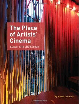 The place of artists' cinema: space, site, and sreen