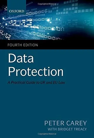Data Protection A Practical Guide to UK and EU Law