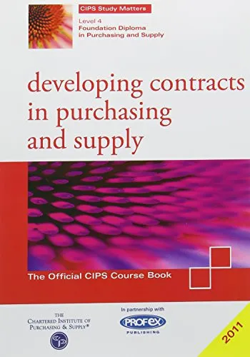 Developing Contracts in Purchasing & Supply Level 4 Foundation Diploma in Purchasing and Supply by Profex