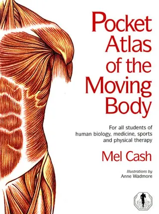 Pocket atlas of the moving body: for all students of human biology, medicine, sports and physical therapy