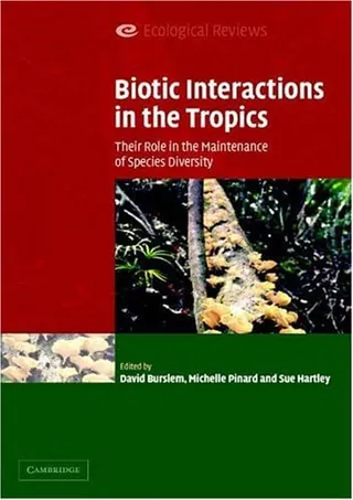 Biotic interactions in the Tropics: their role in the maintenance of species diversity