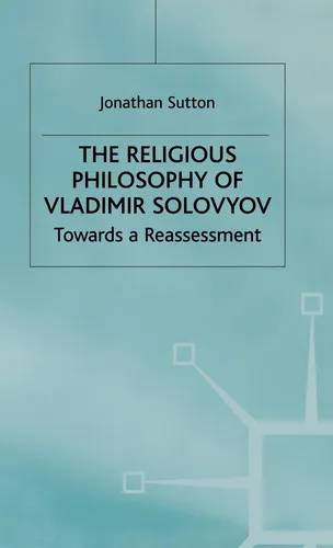 The Religious Philosophy of Vladimir Solovyov: Towards a Reassessment (Library of Philosophy and Religion)