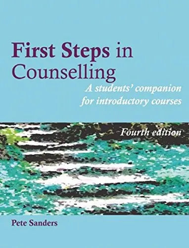 First Steps in Counselling A Students' Companion for Introductory Courses