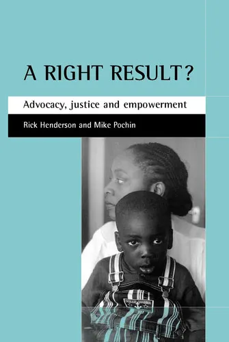 A Right Result? Advocacy, Justice and Empowerment