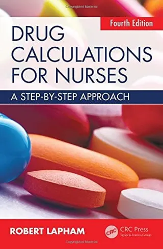 Drug calculations for nurses: a step-by-step approach