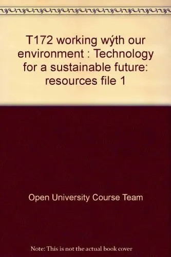 T172 working wýth our environment : Technology for a sustainable future: resources file 1