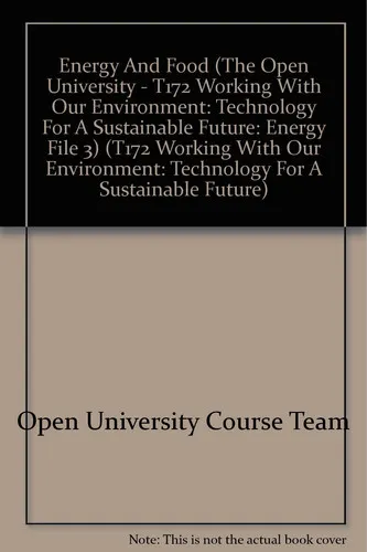 Working with Our Environment - Technology for a Sustainable Future. Energy and food