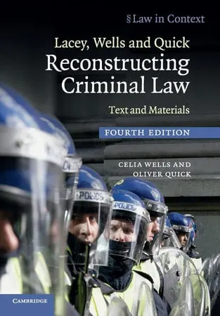 Lacey, Wells and Quick Reconstructing criminal law: text and materials