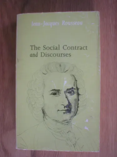 The Social Contract And, The Discourses/Jean-Jacques Rousseau ; Translation and Introduction by G.D.H. Cole
