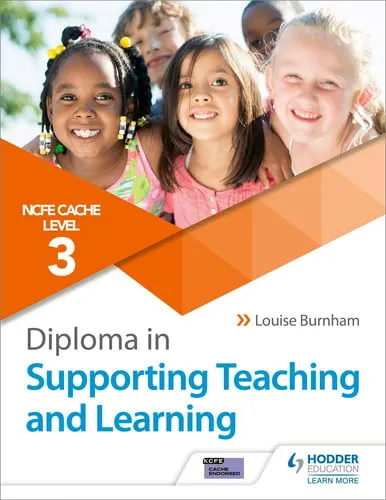 NCFE CACHE Level 3 Diploma in Supporting Teaching and Learning Get Expert Advice from Author Louise Burnham