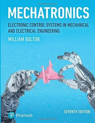 Mechatronics: electronic control systems in mechanical and electrical engineering