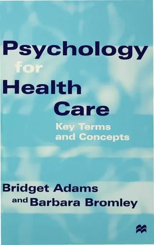 Psychology for health care: key terms and concepts