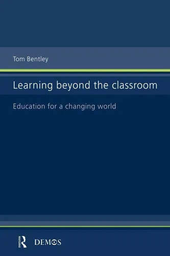 Learning Beyond the Classroom Education for a Changing World