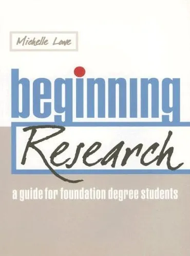 Beginning Research A Guide for Foundation Degree Students