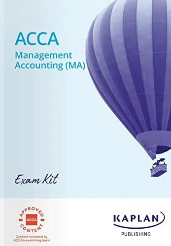 ACCA. Applied knowledge. Diploma in accounting and business. Managerial accounting (MA-FMA).. Exam kit