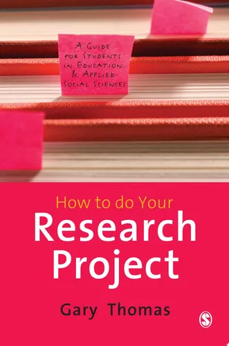 How to Do Your Research Project A Guide for Students in Education and Applied Social Sciences