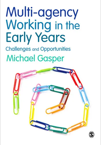 Multi-agency Working in the Early Years Challenges and Opportunities