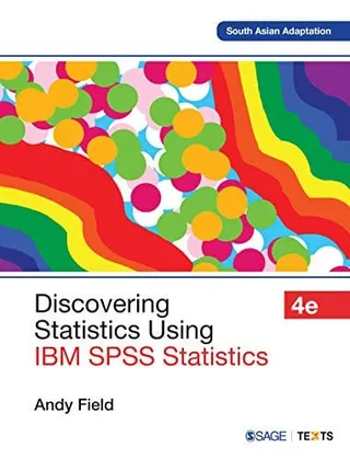 Discovering statistics using IBM SPSS statistics: and sex and drugs and rock 'n' roll