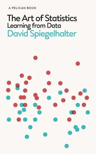 The Art of Statistics Learning from Data
