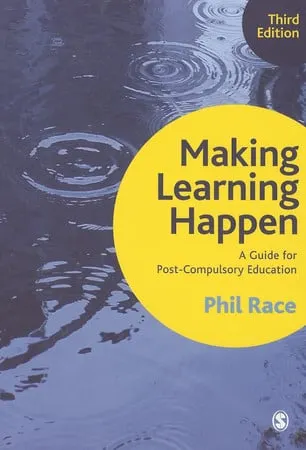 Making Learning Happen A Guide for Post-Compulsory Education
