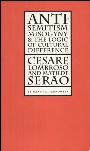 Antisemitism, misogyny, & the logic of cultural difference: Cesare Lombroso & Matilde Serao