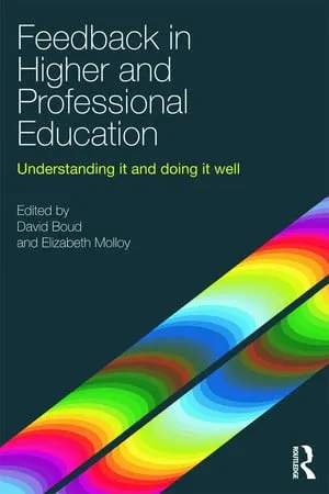 Feedback in Higher and Professional Education Understanding it and Doing it Well