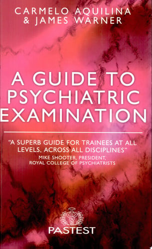 A Guide to Psychiatric Examination