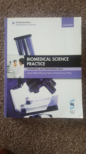 Biomedical Science Practice Experimental and Professional Skills